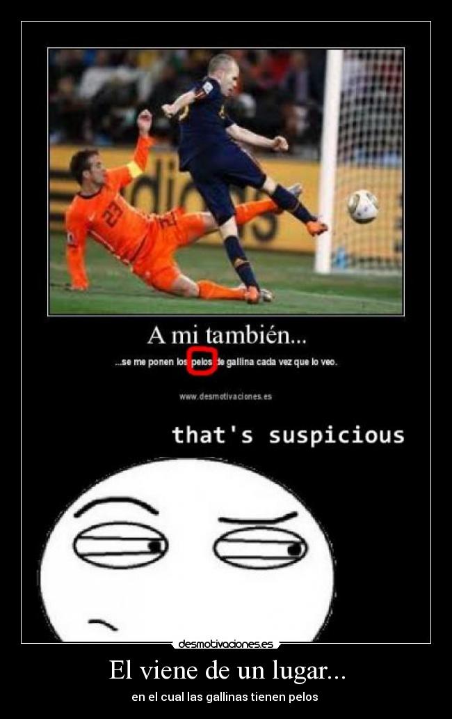 El viene de un lugar... - 