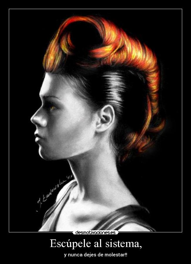 Escúpele al sistema, -