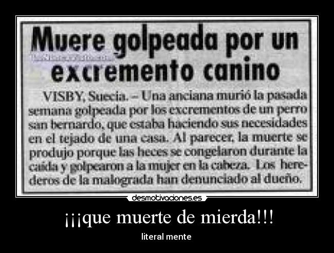 ¡¡¡que muerte de mierda!!! -