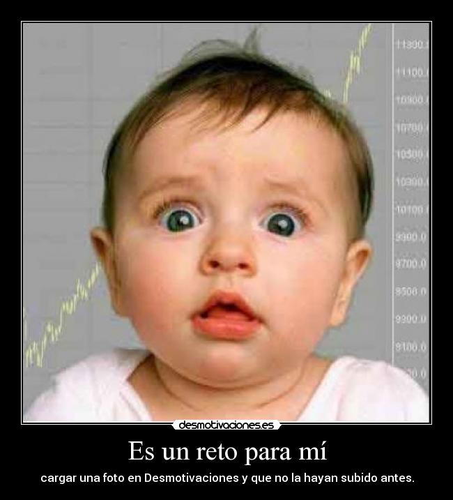 Es un reto para mí -