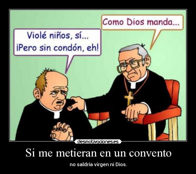 Si me metieran en un convento -