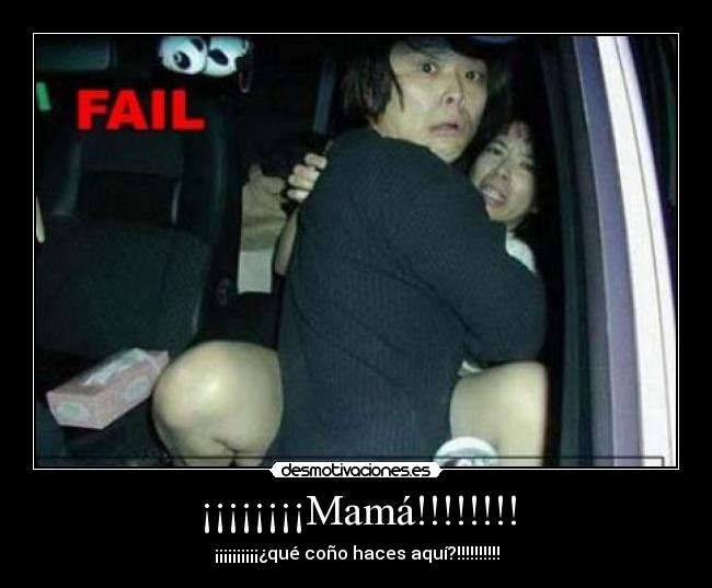 ¡¡¡¡¡¡¡¡Mamá!!!!!!!! - 