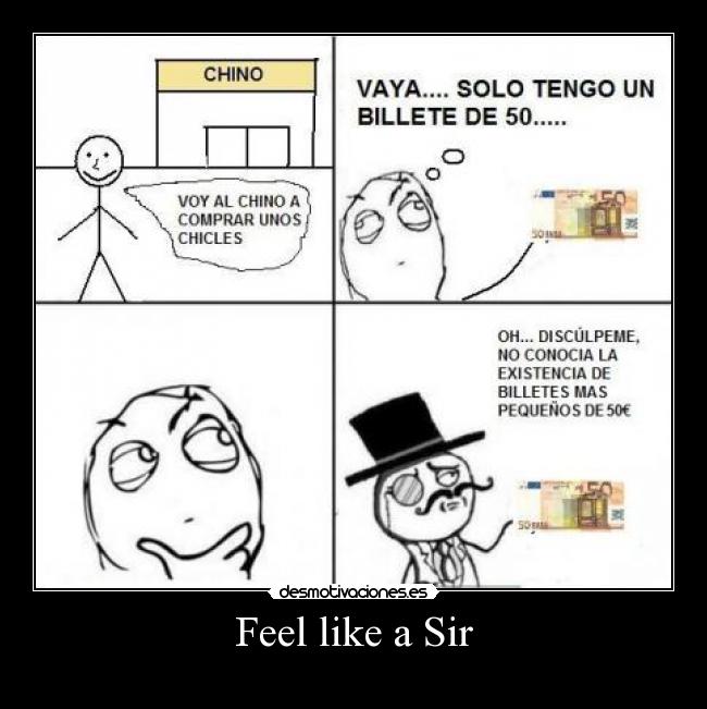Feel like a Sir -