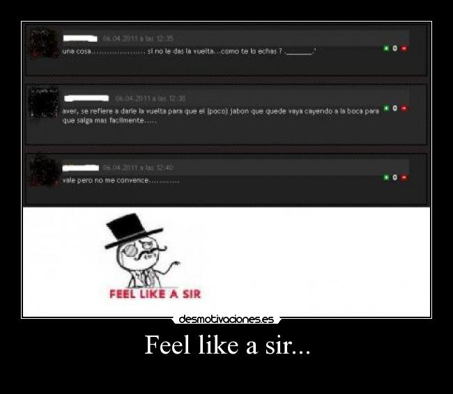 Feel like a sir... -