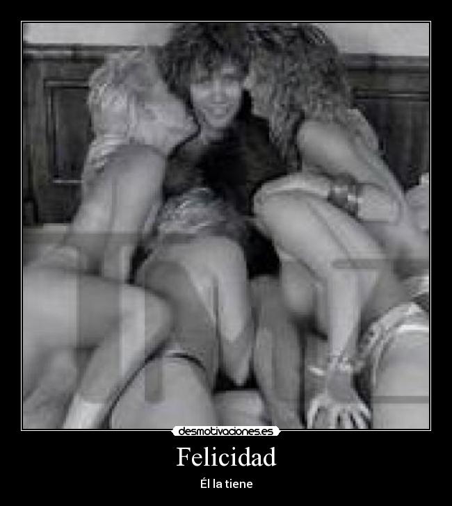 Felicidad - Él la tiene