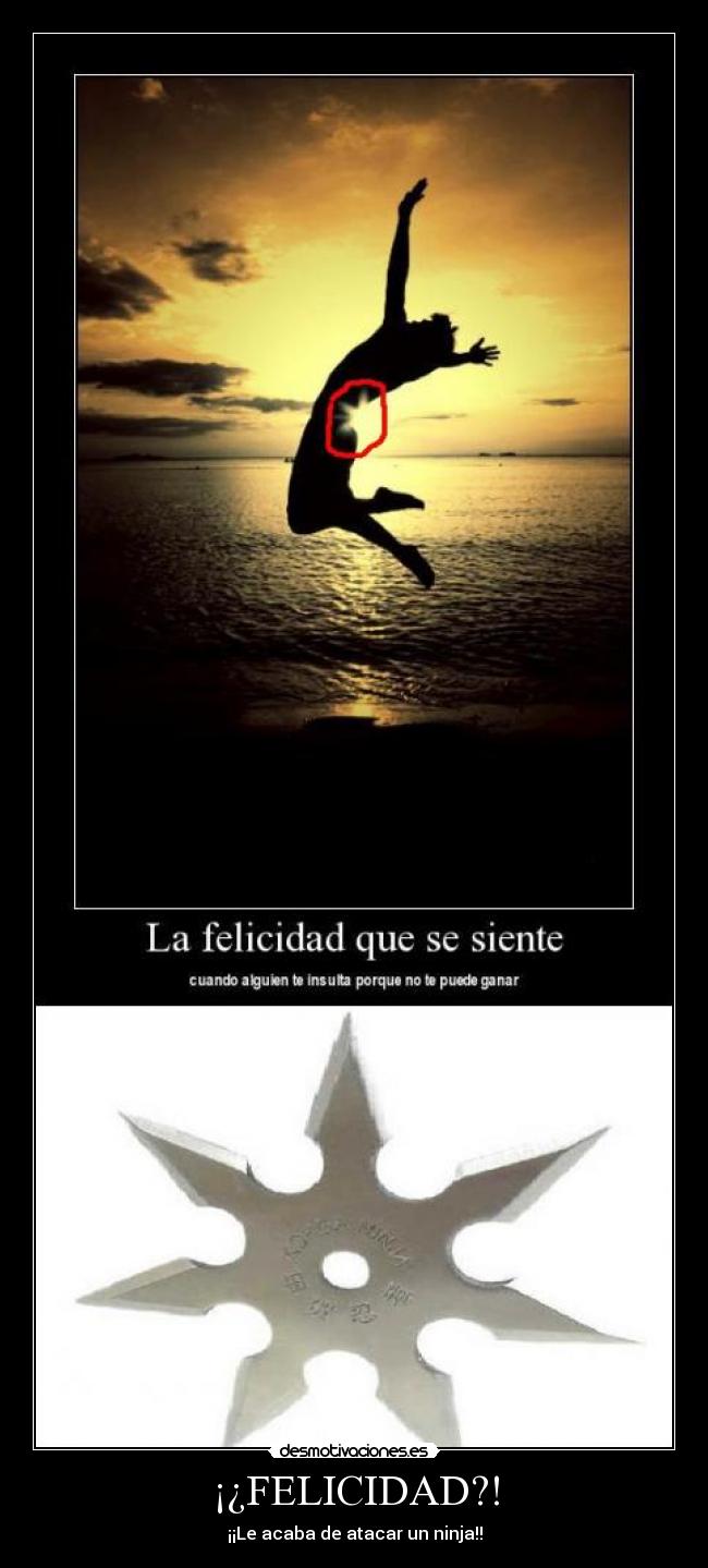¡¿FELICIDAD?! - ¡¡Le acaba de atacar un ninja!!