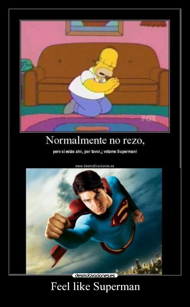 carteles feel like superman desmotivaciones
