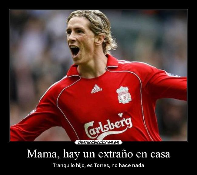 Mama, hay un extraño en casa -