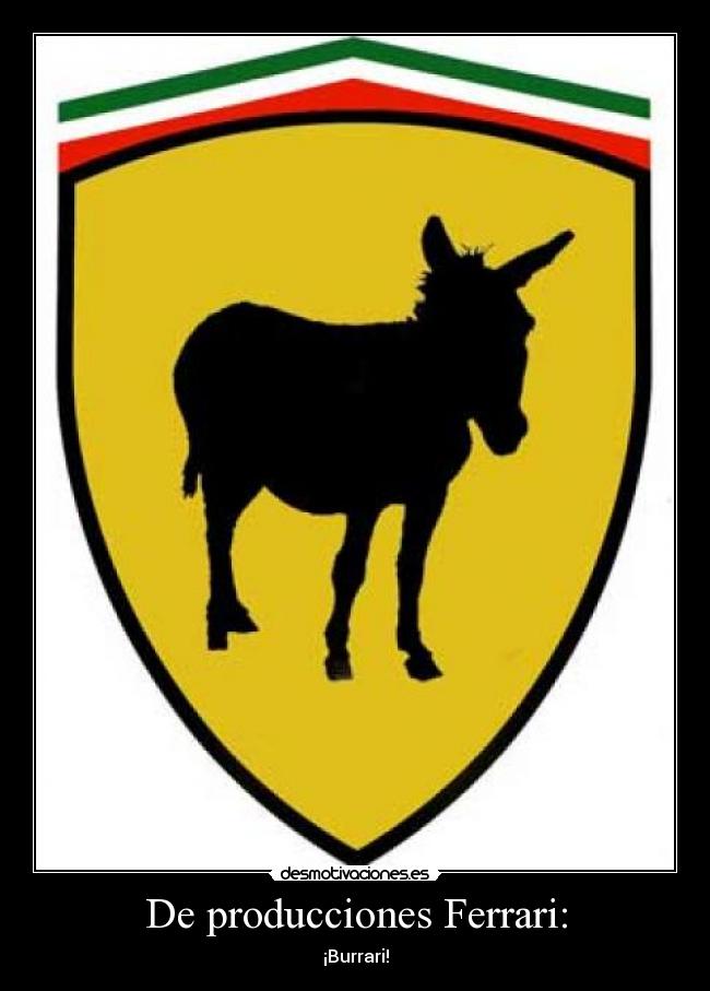 De producciones Ferrari: -