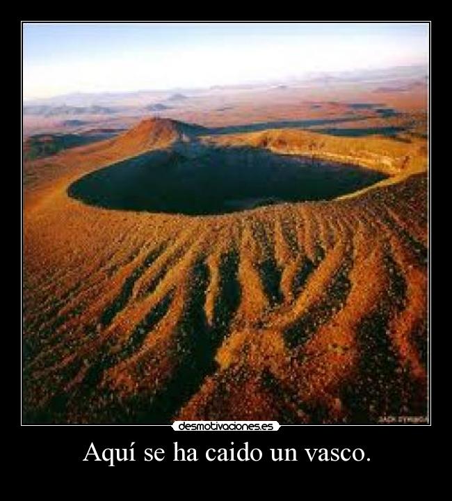 Aquí se ha caido un vasco. -