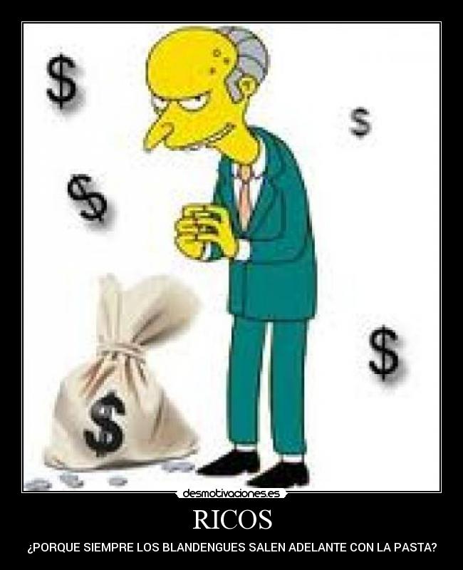 RICOS - ¿PORQUE SIEMPRE LOS BLANDENGUES SALEN ADELANTE CON LA PASTA?