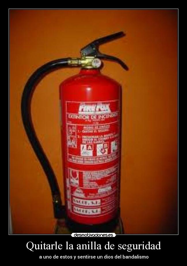 Quitarle la anilla de seguridad -