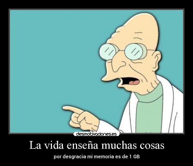 La vida enseña muchas cosas - 