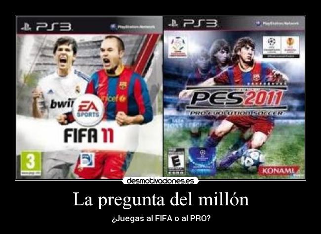 La pregunta del millón - ¿Juegas al FIFA o al PRO?