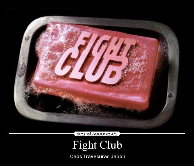 Fight Club - Caos Travesuras Jabon