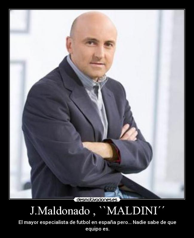 J.Maldonado , ``MALDINI´´ - 