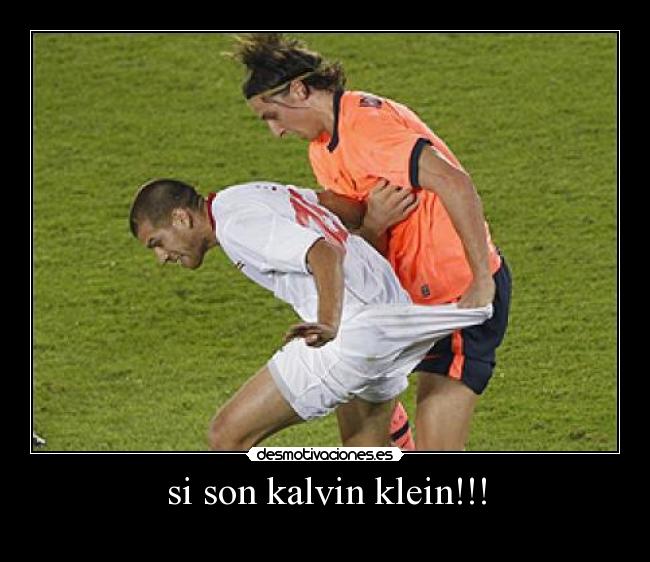 si son kalvin klein!!! -
