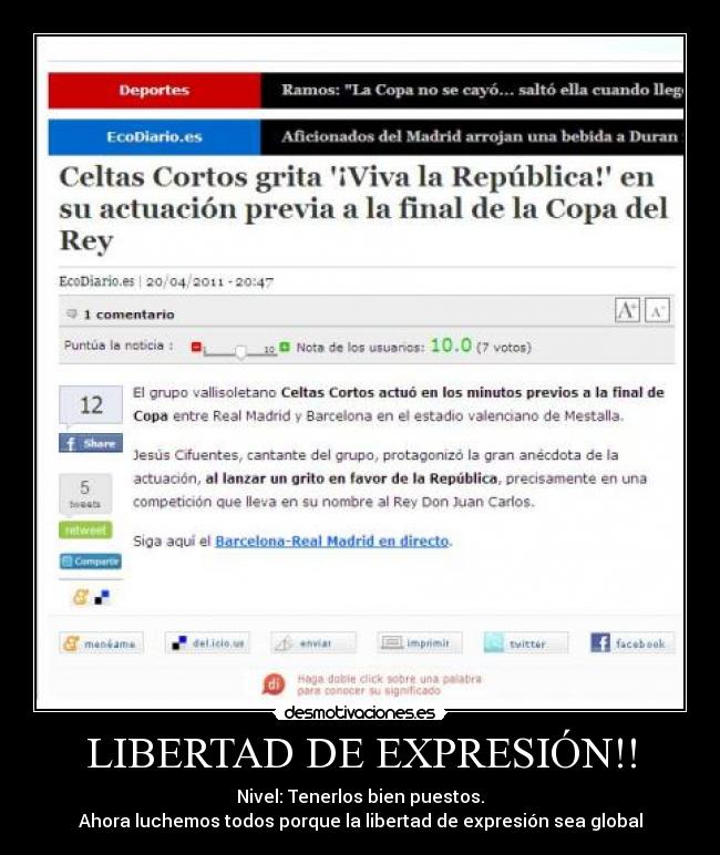 LIBERTAD DE EXPRESIÓN!! - Nivel: Tenerlos bien puestos.
Ahora luchemos todos porque la libertad de expresión sea global