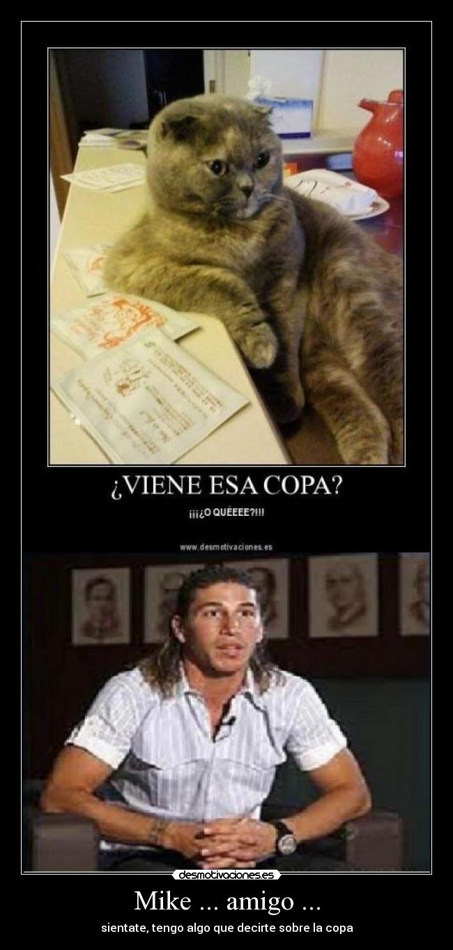 Mike ... amigo ... -
