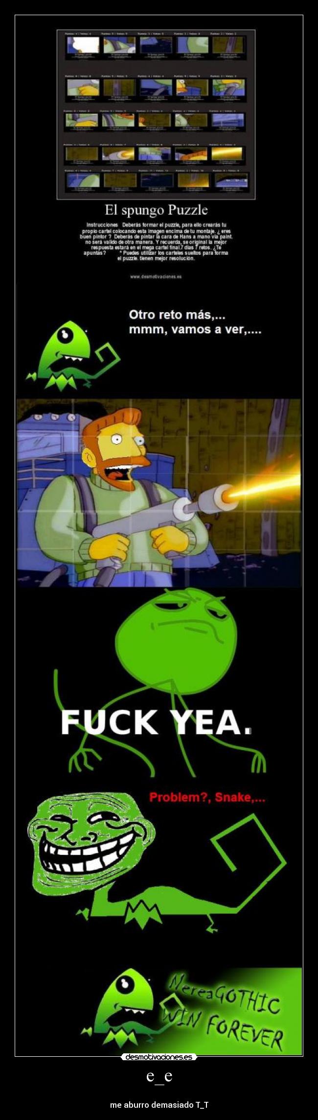 e_e -
me aburro demasiado T_T