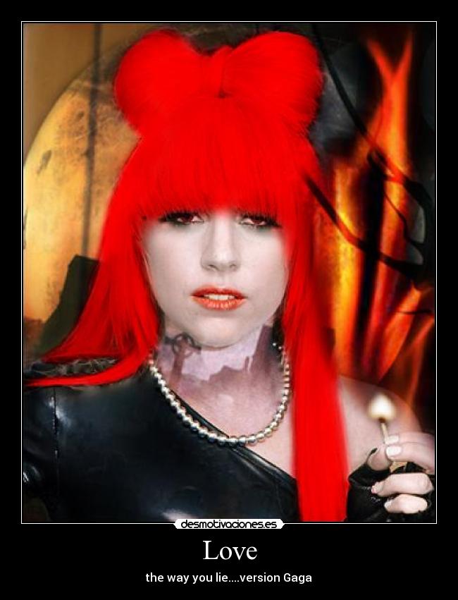 Love - the way you lie....version Gaga
