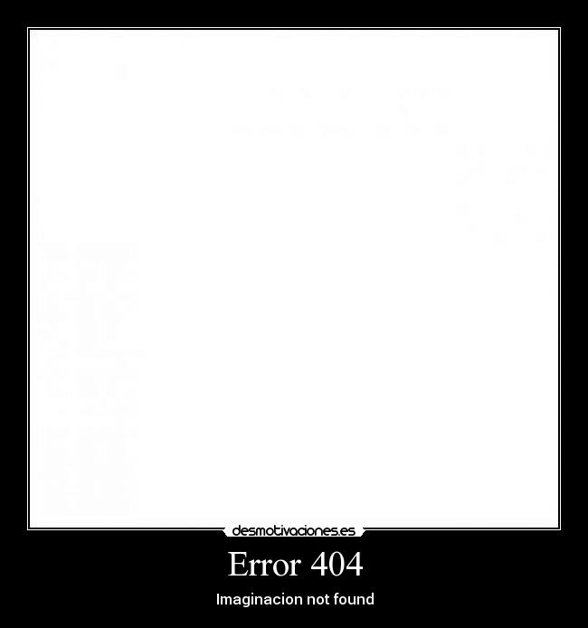 carteles error 404 desmotivaciones