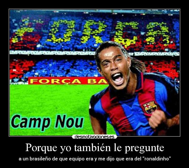 Porque yo también le pregunte -