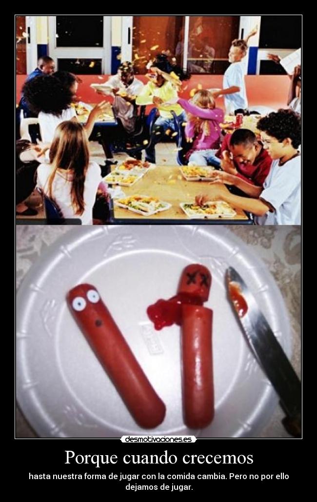 Porque cuando crecemos -