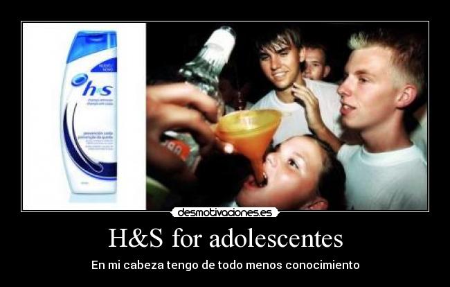 H&S for adolescentes - En mi cabeza tengo de todo menos conocimiento