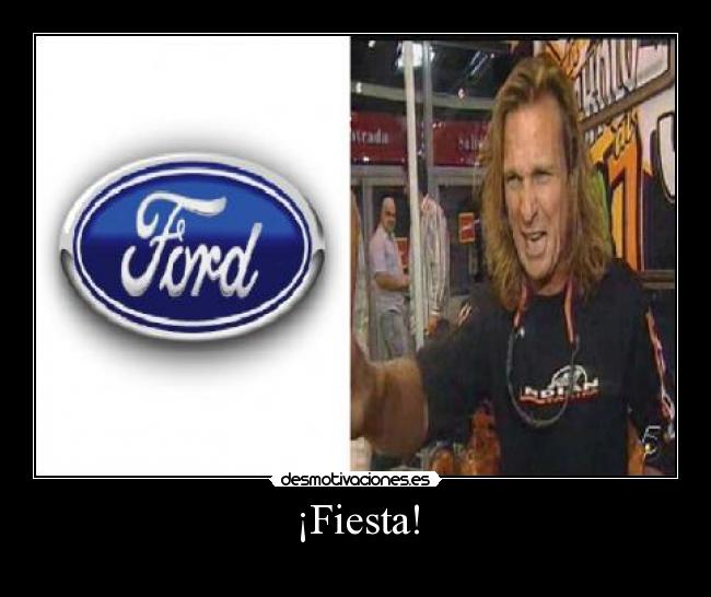 carteles fiesta ford desmotivaciones