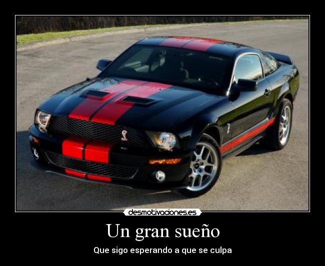 Un gran sueño - Que sigo esperando a que se culpa