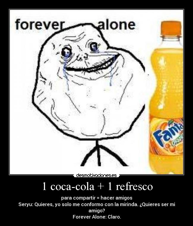 1 coca-cola + 1 refresco -