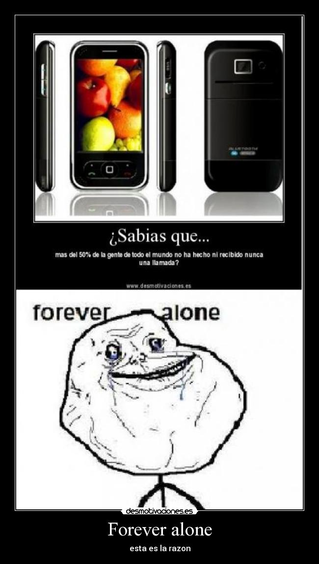 Forever alone - esta es la razon