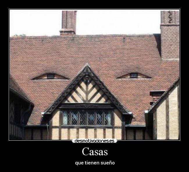 Casas - que tienen sueño