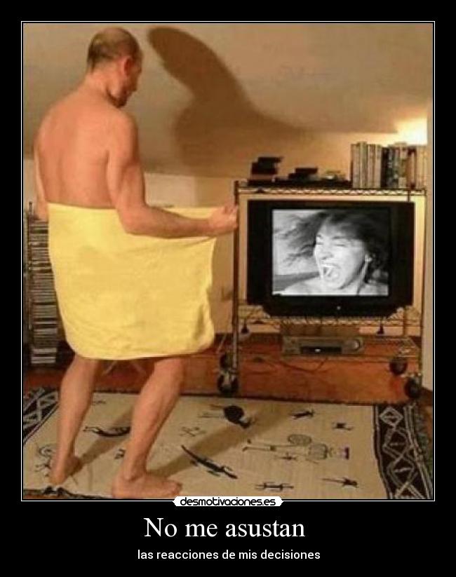 carteles decision accion susto toalla hombre mujer desmotivaciones
