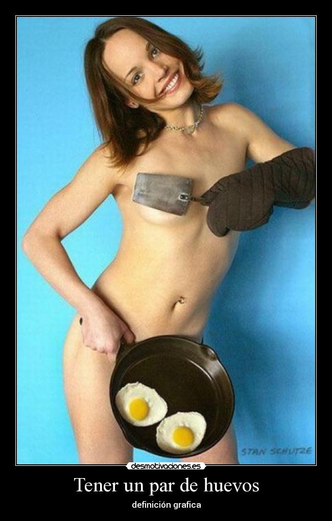 Tener un par de huevos - definición grafica