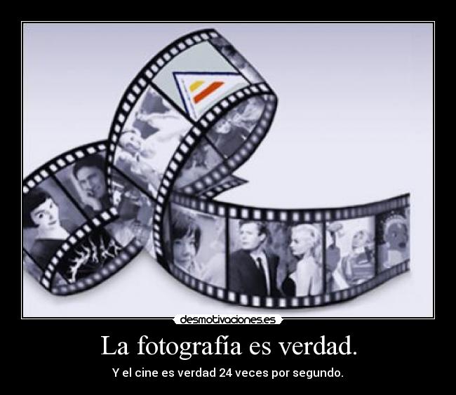 La fotografía es verdad. - 