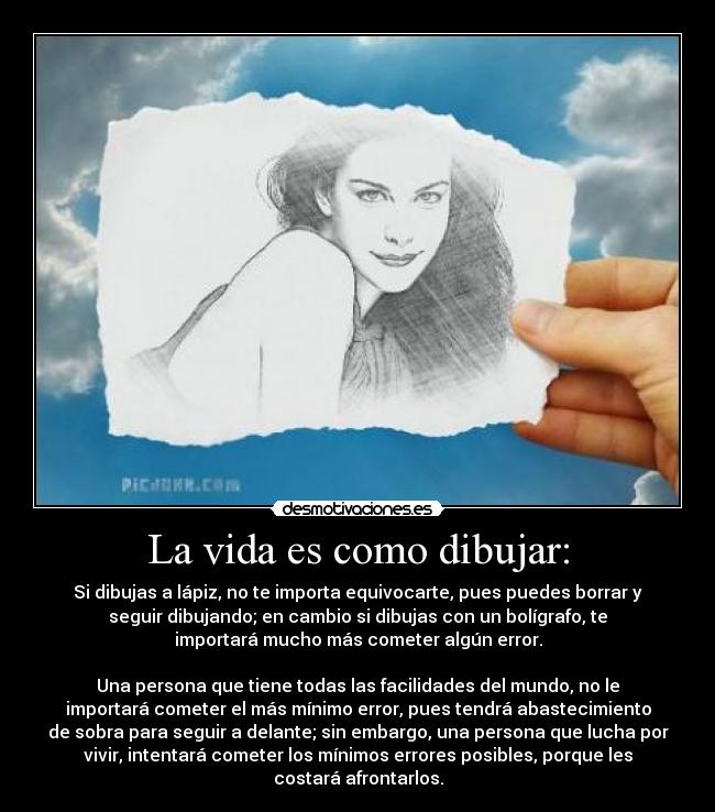La vida es como dibujar: -