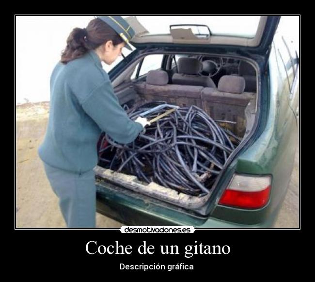 carteles gitano cobre policia ladron coche desmotivaciones