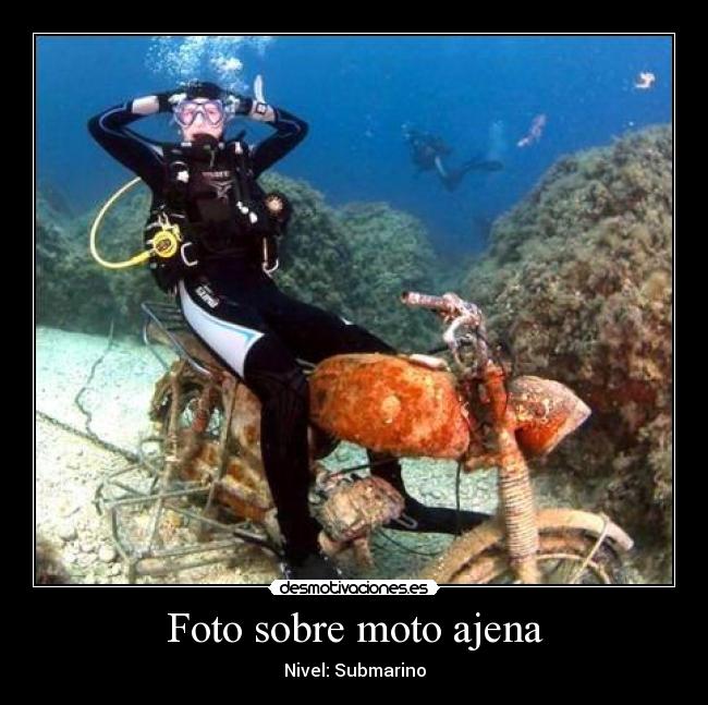 Foto sobre moto ajena - Nivel: Submarino