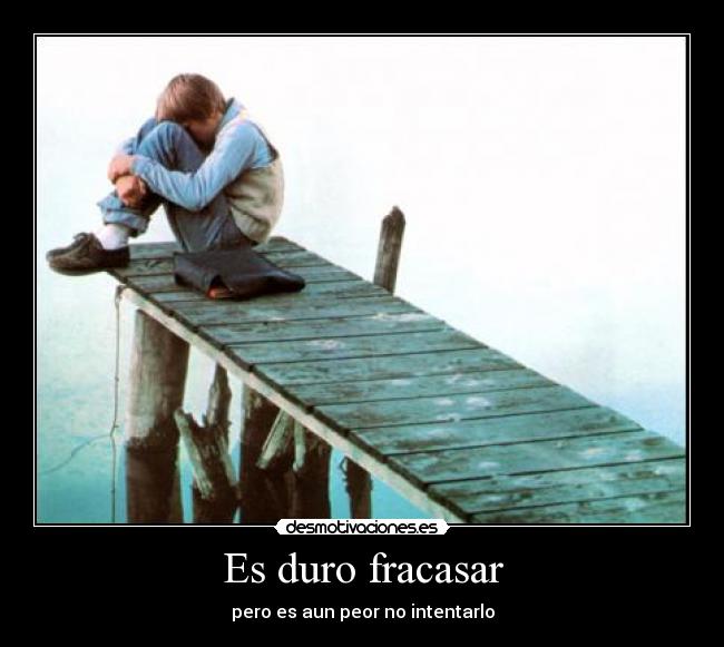 Es duro fracasar - 