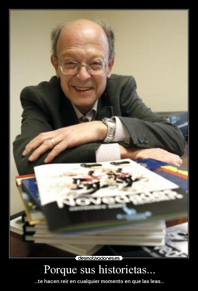 Porque sus historietas... -