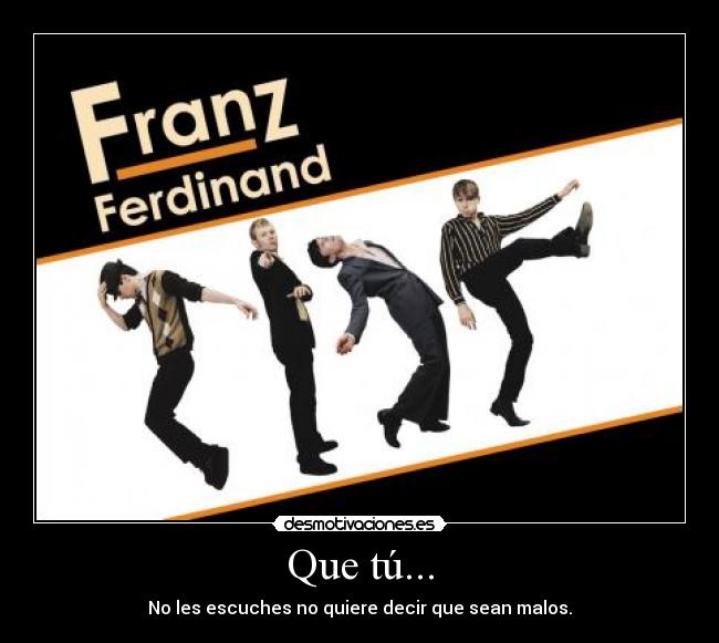 carteles franz ferdinand desmotivaciones