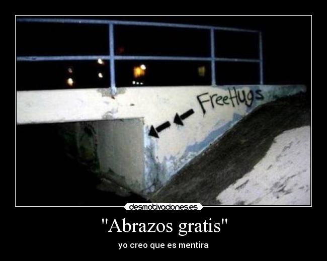 carteles abrazos abrazos gratis desmotivaciones