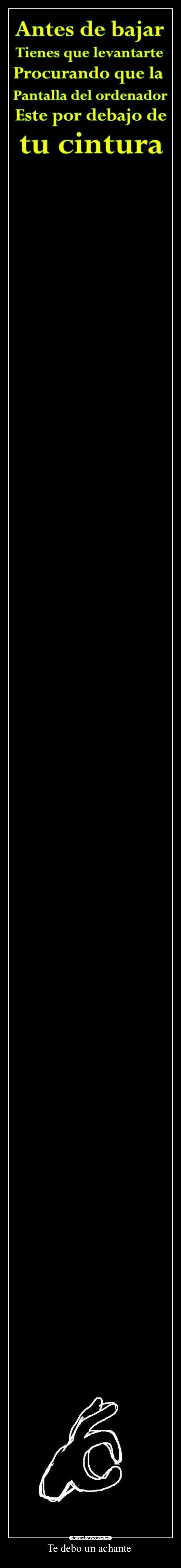 Te debo un achante  - 