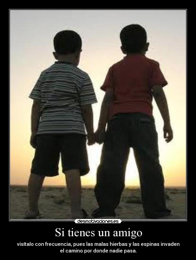 Si tienes un amigo -