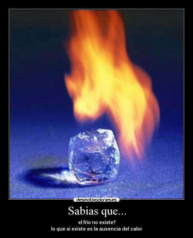 carteles sabias que frio existe que existe ausencia del calor desmotivaciones