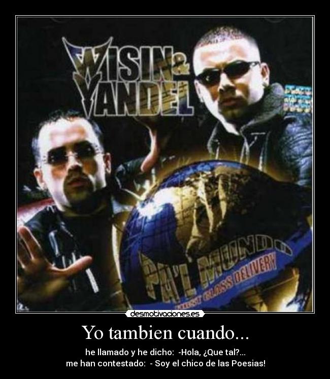 Yo tambien cuando... -