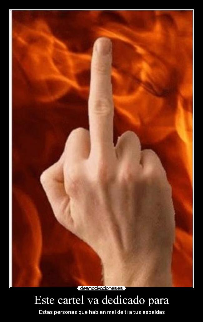 Este cartel va dedicado para -