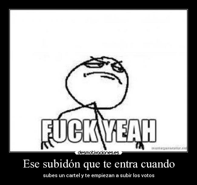 Ese subidón que te entra cuando -